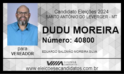 Candidato DUDU MOREIRA 2024 - SANTO ANTÔNIO DO LEVERGER - Eleições