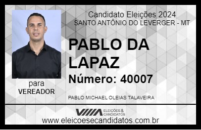 Candidato PABLO DA LAPAZ 2024 - SANTO ANTÔNIO DO LEVERGER - Eleições