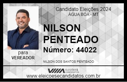 Candidato NILSON PENTEADO  2024 - ÁGUA BOA - Eleições