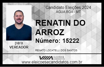 Candidato RENATIN DO ARROZ 2024 - ÁGUA BOA - Eleições