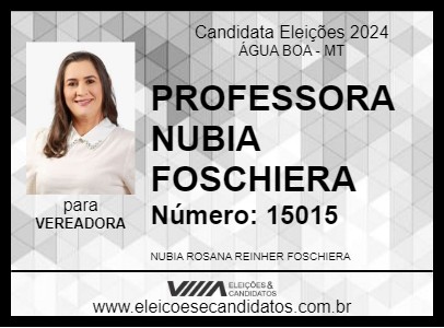 Candidato PROFESSORA NUBIA FOSCHIERA 2024 - ÁGUA BOA - Eleições