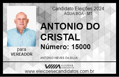 Candidato ANTONIO DO CRISTAL 2024 - ÁGUA BOA - Eleições