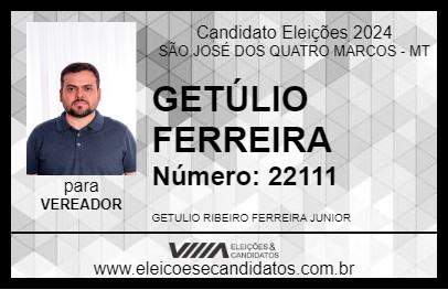 Candidato GETÚLIO FERREIRA 2024 - SÃO JOSÉ DOS QUATRO MARCOS - Eleições