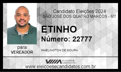 Candidato ETINHO 2024 - SÃO JOSÉ DOS QUATRO MARCOS - Eleições