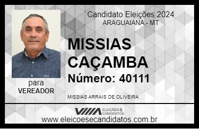 Candidato MISSIAS CAÇAMBA 2024 - ARAGUAIANA - Eleições