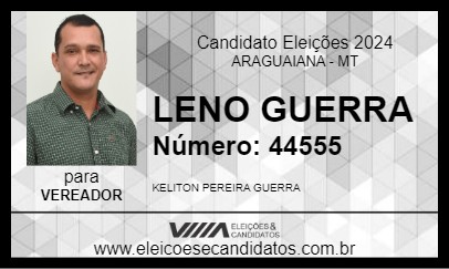 Candidato LENO GUERRA  2024 - ARAGUAIANA - Eleições