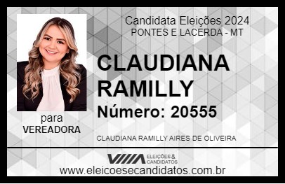 Candidato CLAUDIANA RAMILLY 2024 - PONTES E LACERDA - Eleições