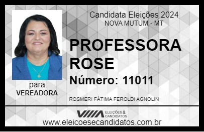 Candidato PROFESSORA ROSE 2024 - NOVA MUTUM - Eleições