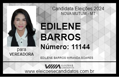 Candidato EDILENE BARROS 2024 - NOVA MUTUM - Eleições