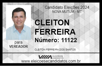 Candidato CLEITON FERREIRA 2024 - NOVA MUTUM - Eleições