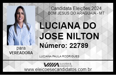 Candidato LUCIANA DO JOSE NILTON 2024 - BOM JESUS DO ARAGUAIA - Eleições