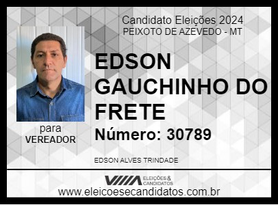 Candidato EDSON GAUCHINHO DO FRETE 2024 - PEIXOTO DE AZEVEDO - Eleições