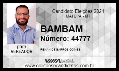 Candidato BAMBAM 2024 - MATUPÁ - Eleições