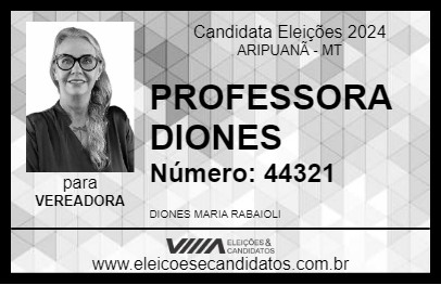 Candidato PROFESSORA DIONES 2024 - ARIPUANÃ - Eleições