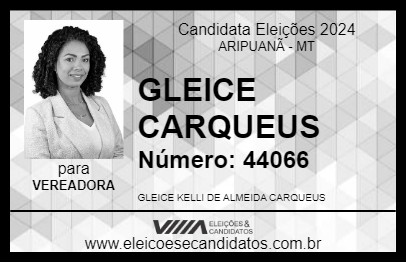 Candidato GLEICE CARQUEUS 2024 - ARIPUANÃ - Eleições