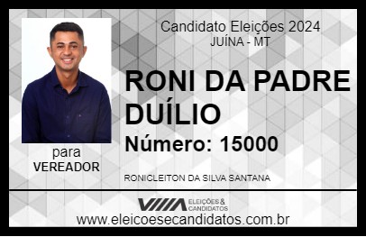 Candidato RONI DA PADRE DUÍLIO 2024 - JUÍNA - Eleições