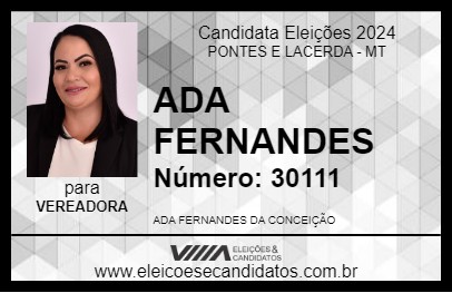 Candidato ADA FERNANDES 2024 - PONTES E LACERDA - Eleições