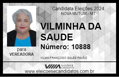 Candidato VILMINHA DA SAUDE 2024 - NOVA MUTUM - Eleições