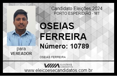 Candidato OSEIAS FERREIRA 2024 - PORTO ESPERIDIÃO - Eleições