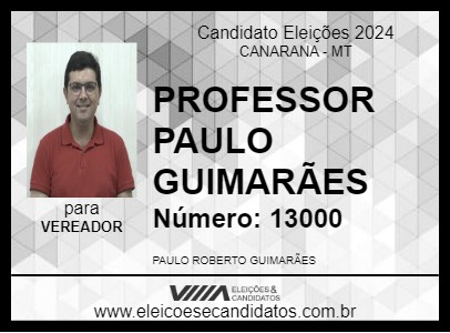 Candidato PROFESSOR PAULO GUIMARÃES 2024 - CANARANA - Eleições