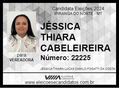 Candidato JÉSSICA THIARA CABELEIREIRA 2024 - IPIRANGA DO NORTE - Eleições