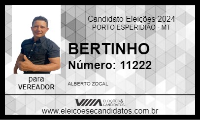 Candidato BERTINHO 2024 - PORTO ESPERIDIÃO - Eleições