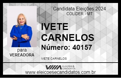 Candidato IVETE CARNELOS 2024 - COLÍDER - Eleições