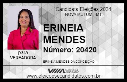 Candidato ERINEIA MENDES 2024 - NOVA MUTUM - Eleições