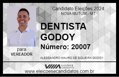 Candidato DENTISTA GODOY 2024 - NOVA MUTUM - Eleições