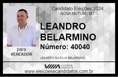 Candidato LEANDRO BELARMINO 2024 - NOVA MUTUM - Eleições