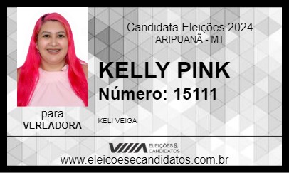 Candidato KELLY PINK 2024 - ARIPUANÃ - Eleições