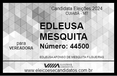 Candidato EDLEUSA MESQUITA 2024 - CUIABÁ - Eleições