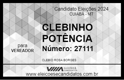 Candidato CLEBINHO POTÊNCIA 2024 - CUIABÁ - Eleições