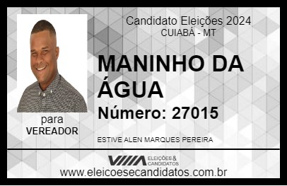 Candidato MANINHO DA ÁGUA 2024 - CUIABÁ - Eleições