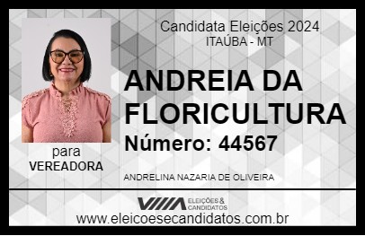 Candidato ANDREIA DA FLORICULTURA 2024 - ITAÚBA - Eleições