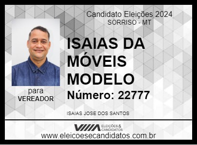 Candidato ISAIAS DA MÓVEIS MODELO 2024 - SORRISO - Eleições