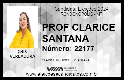 Candidato PROF CLARICE SANTANA 2024 - RONDONÓPOLIS - Eleições