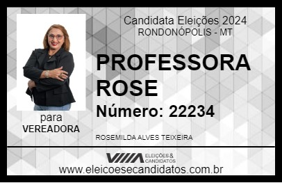 Candidato PROFESSORA ROSE 2024 - RONDONÓPOLIS - Eleições