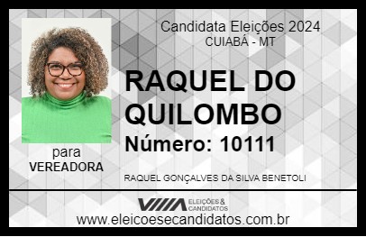 Candidato RAQUEL DO QUILOMBO 2024 - CUIABÁ - Eleições