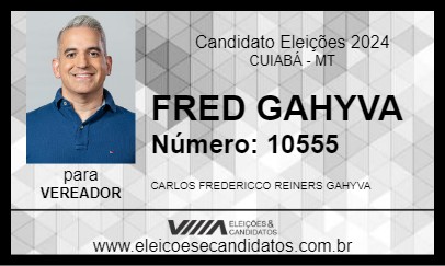 Candidato FRED GAHYVA 2024 - CUIABÁ - Eleições