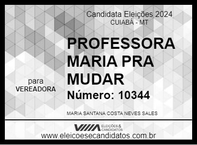 Candidato PROFESSORA MARIA PRA MUDAR 2024 - CUIABÁ - Eleições