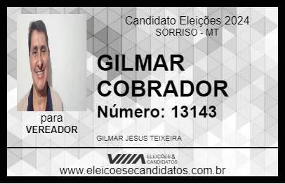 Candidato GILMAR COBRADOR 2024 - SORRISO - Eleições