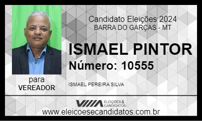 Candidato ISMAEL PINTOR 2024 - BARRA DO GARÇAS - Eleições