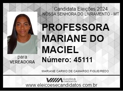 Candidato PROFESSORA MARIANE DO MACIEL 2024 - NOSSA SENHORA DO LIVRAMENTO - Eleições