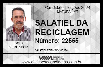 Candidato SALATIEL DA RECICLAGEM 2024 - MATUPÁ - Eleições