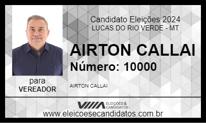 Candidato AIRTON CALLAI 2024 - LUCAS DO RIO VERDE - Eleições