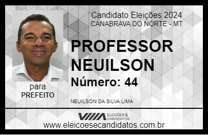 Candidato PROFESSOR NEUILSON 2024 - CANABRAVA DO NORTE - Eleições