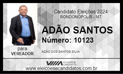 Candidato ADÃO SANTOS 2024 - RONDONÓPOLIS - Eleições