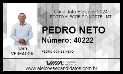 Candidato PEDRO NETO 2024 - PORTO ALEGRE DO NORTE - Eleições