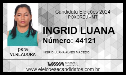 Candidato INGRID LUANA 2024 - POXORÉU - Eleições